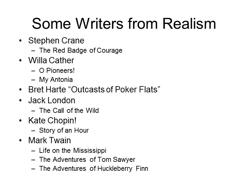 Some Writers from Realism Stephen Crane The Red Badge of Courage Willa Cather O